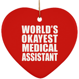 World's Okayest Medical Assistant - Heart Ornament