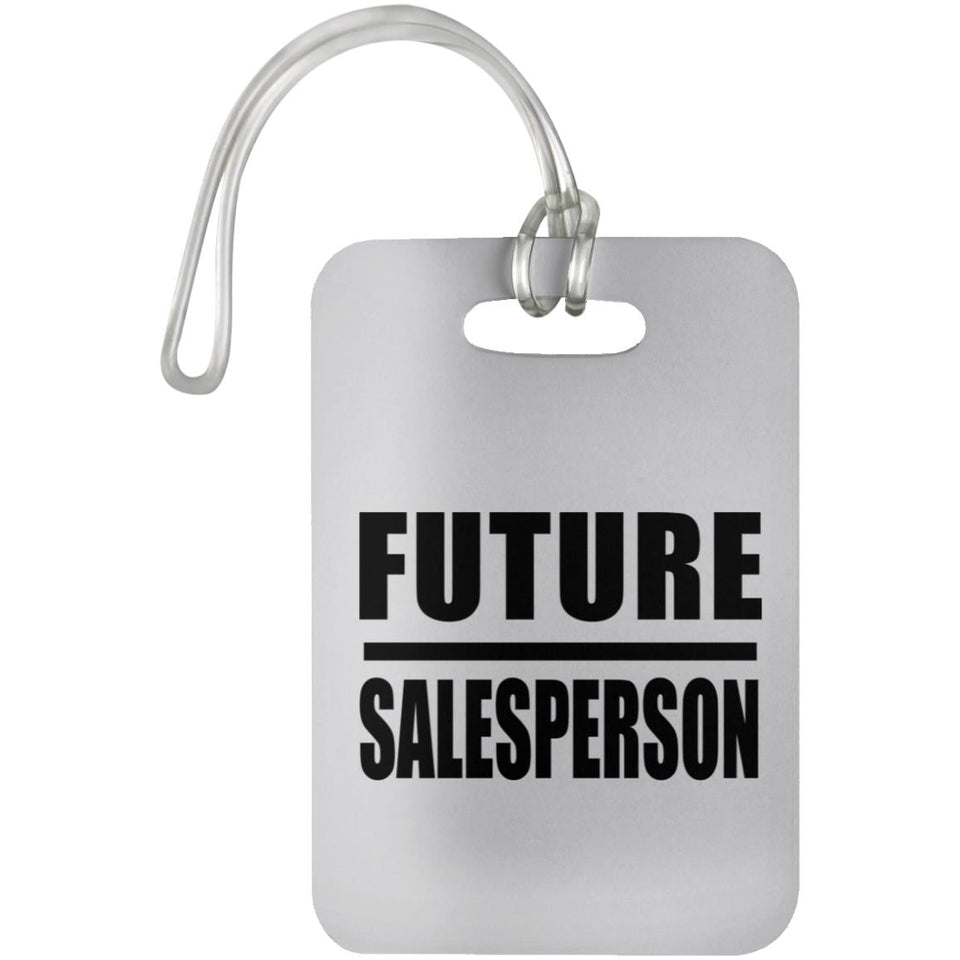 Future Salesperson - Luggage Bag Tag