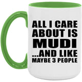 All I Care About Is Mudi - 15oz Accent Mug Green