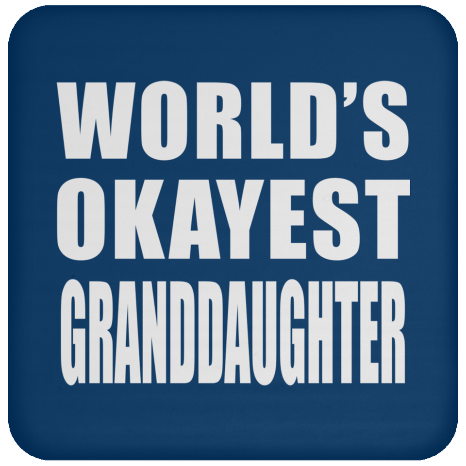 World's Okayest Granddaughter - Drink Coaster