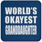 World's Okayest Granddaughter - Drink Coaster