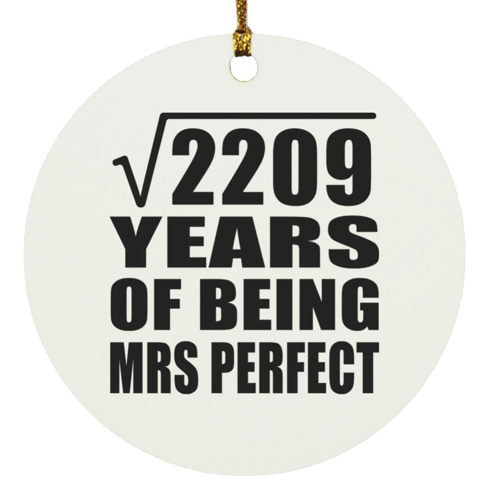 47th Anniversary Square Root of 2209 Years of Mrs Perfect - Circle Ornament
