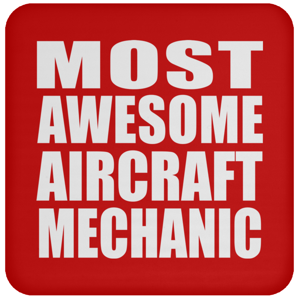 Most Awesome Aircraft Mechanic - Drink Coaster