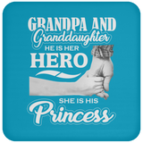 Grandpa & Granddaughter, He is Her Hero, She is His Princess - Drink Coaster