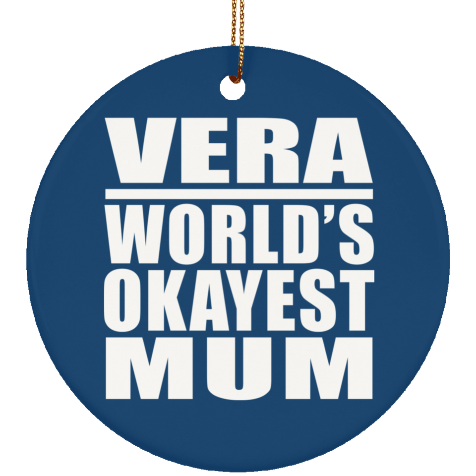 Vera World's Okayest Mum - Circle Ornament