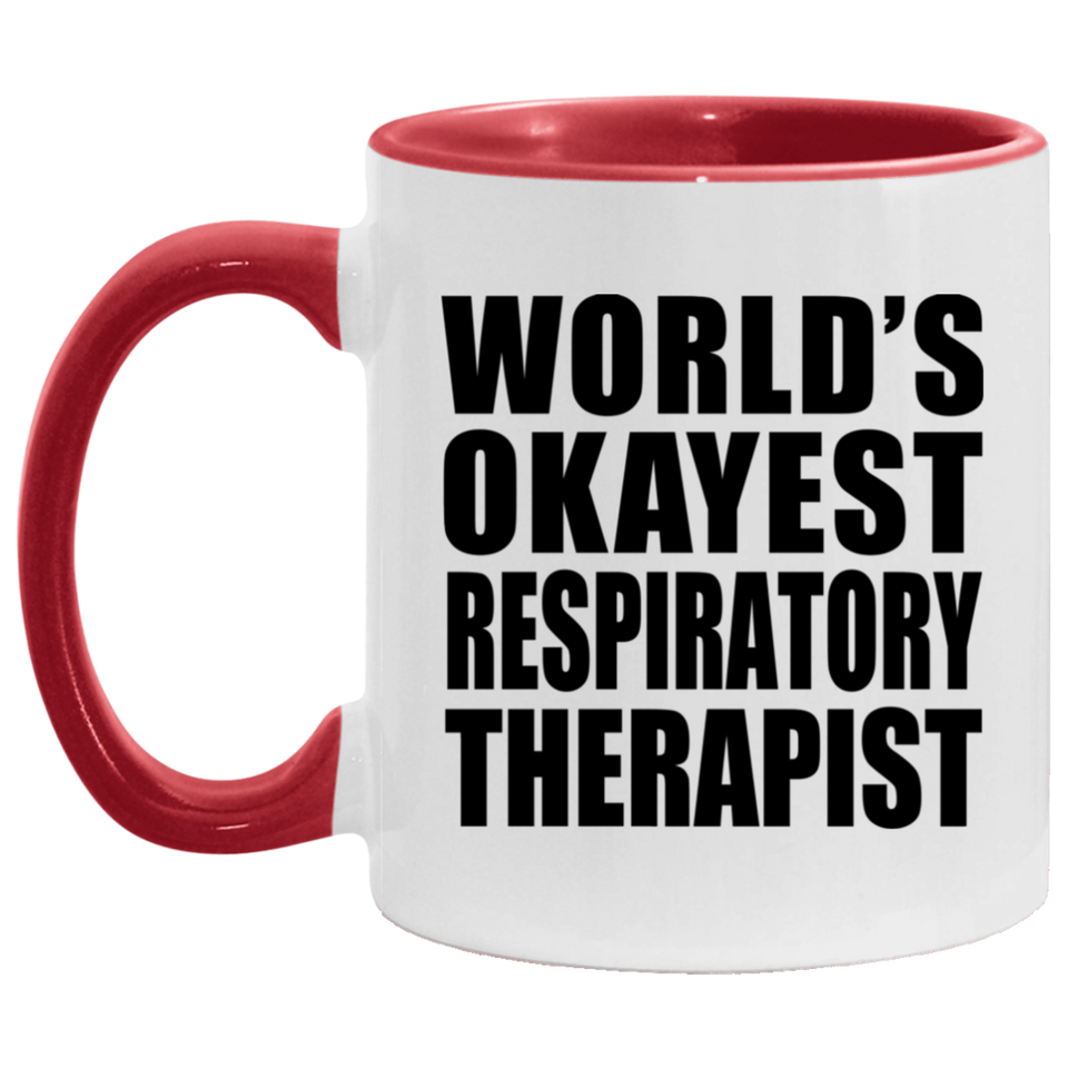 World's Okayest Respiratory Therapist - 11oz Accent Mug Red
