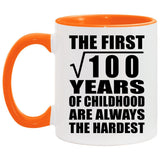 10th Birthday Square Root of 100 Years of Childhood - 11oz Accent Mug Orange