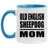 Old English Sheepdog Mom - 11oz Accent Mug Blue