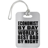 Economist By Day World's Best Dad By Night - Luggage Bag Tag