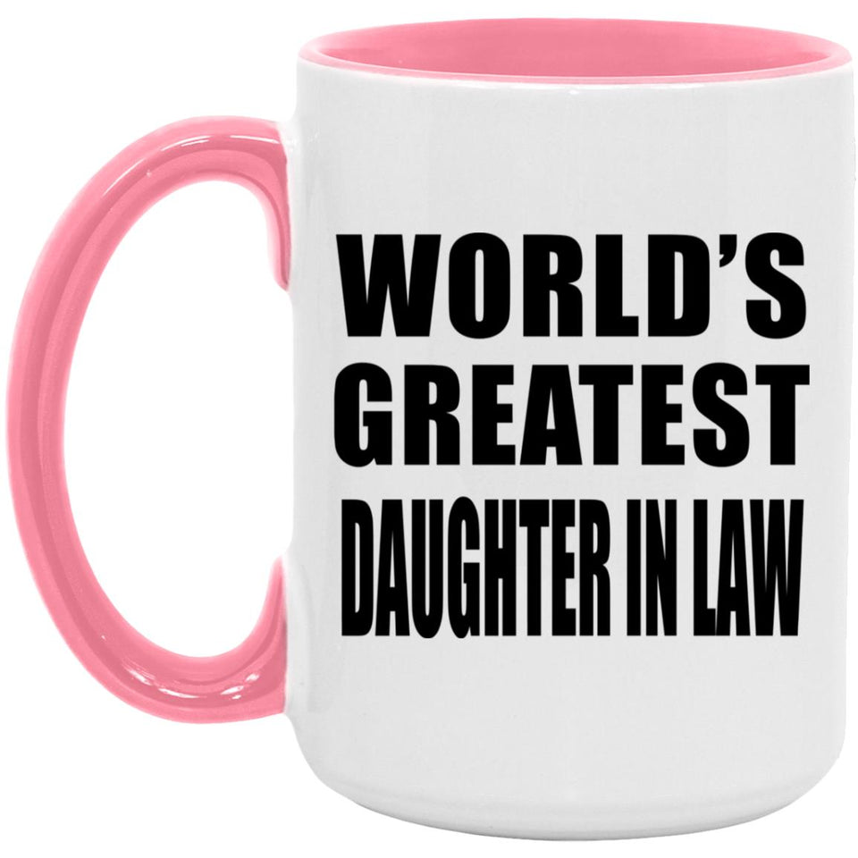 World's Greatest Daughter In Law - 15oz Accent Mug Pink