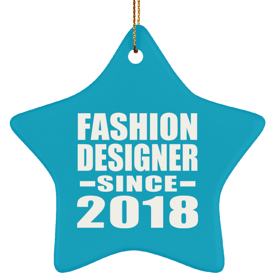 Fashion Designer Since 2018 - Star Ornament