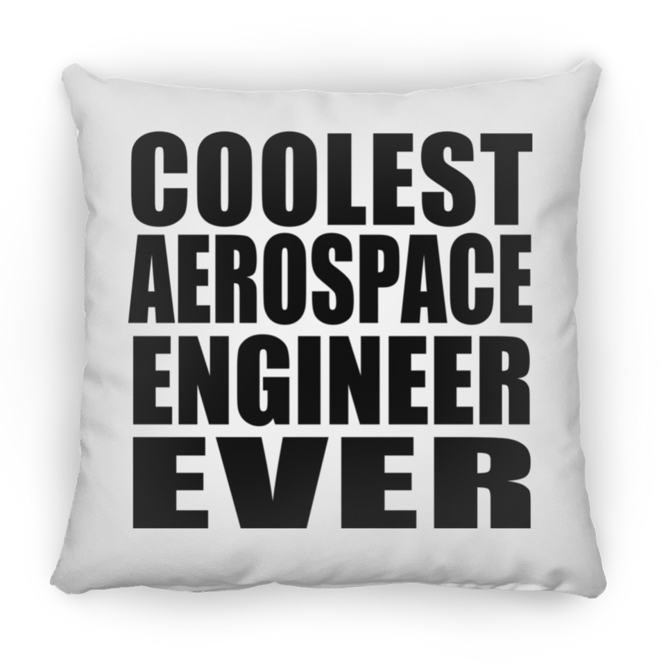 Coolest Aerospace Engineer Ever - Throw Pillow