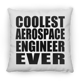 Coolest Aerospace Engineer Ever - Throw Pillow