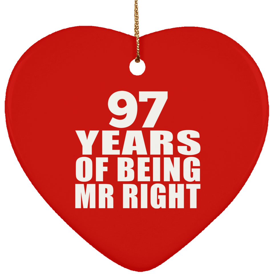 97th Anniversary 97 Years Of Being Mr Right - Heart Ornament