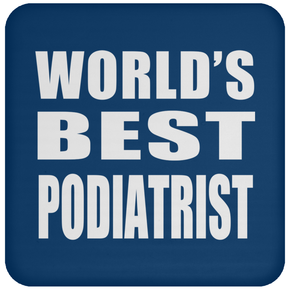 World's Best Podiatrist - Drink Coaster