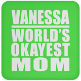 Vanessa World's Okayest Mom - Drink Coaster