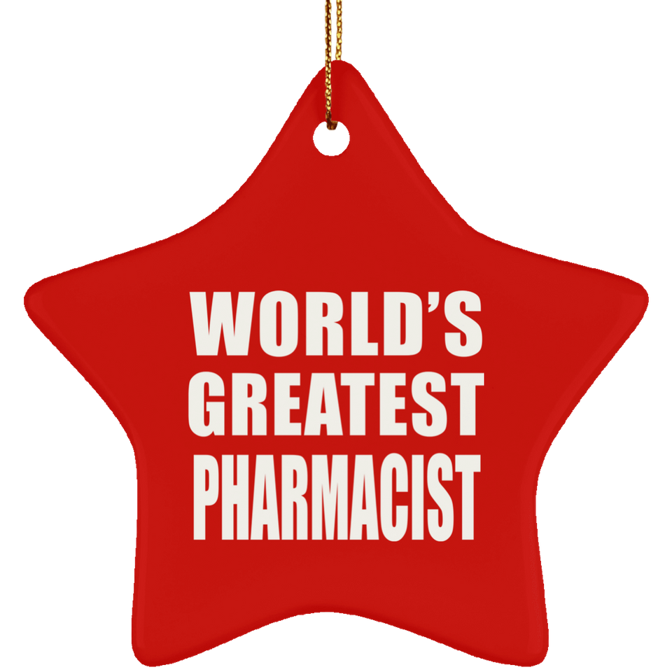 World's Greatest Pharmacist - Star Ornament
