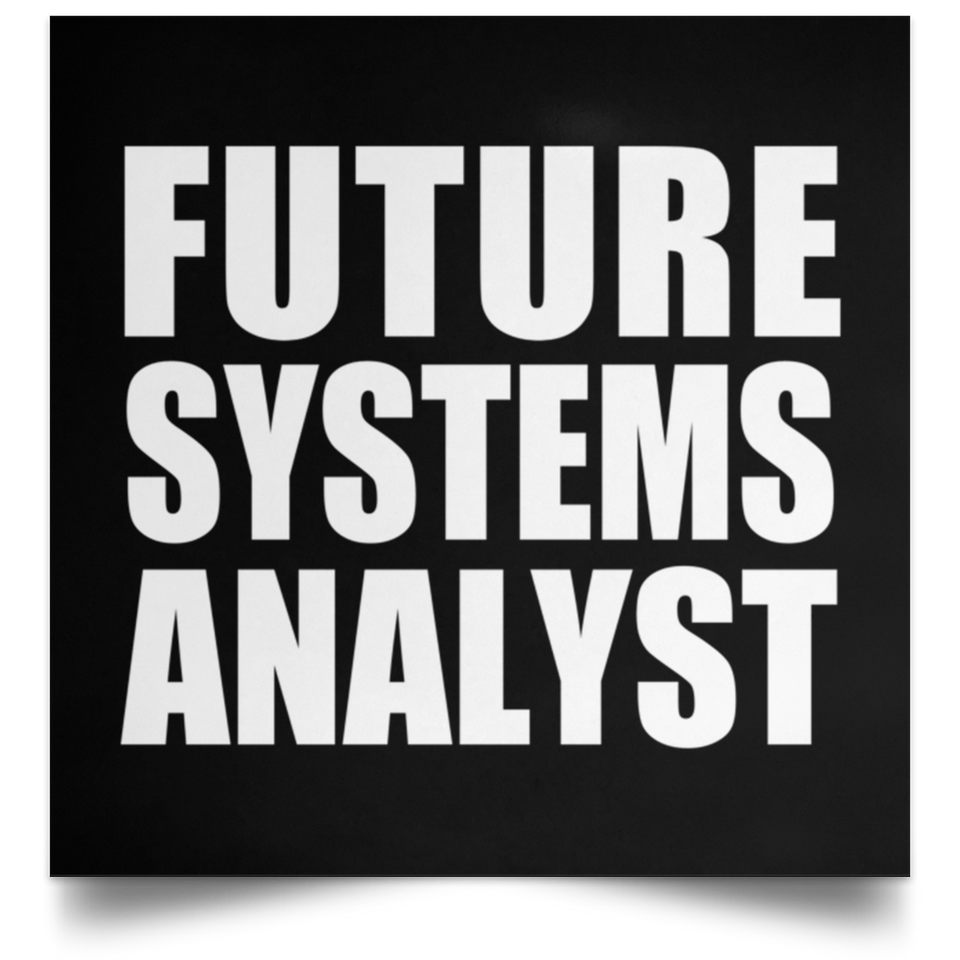 Future Systems Analyst - Poster Square