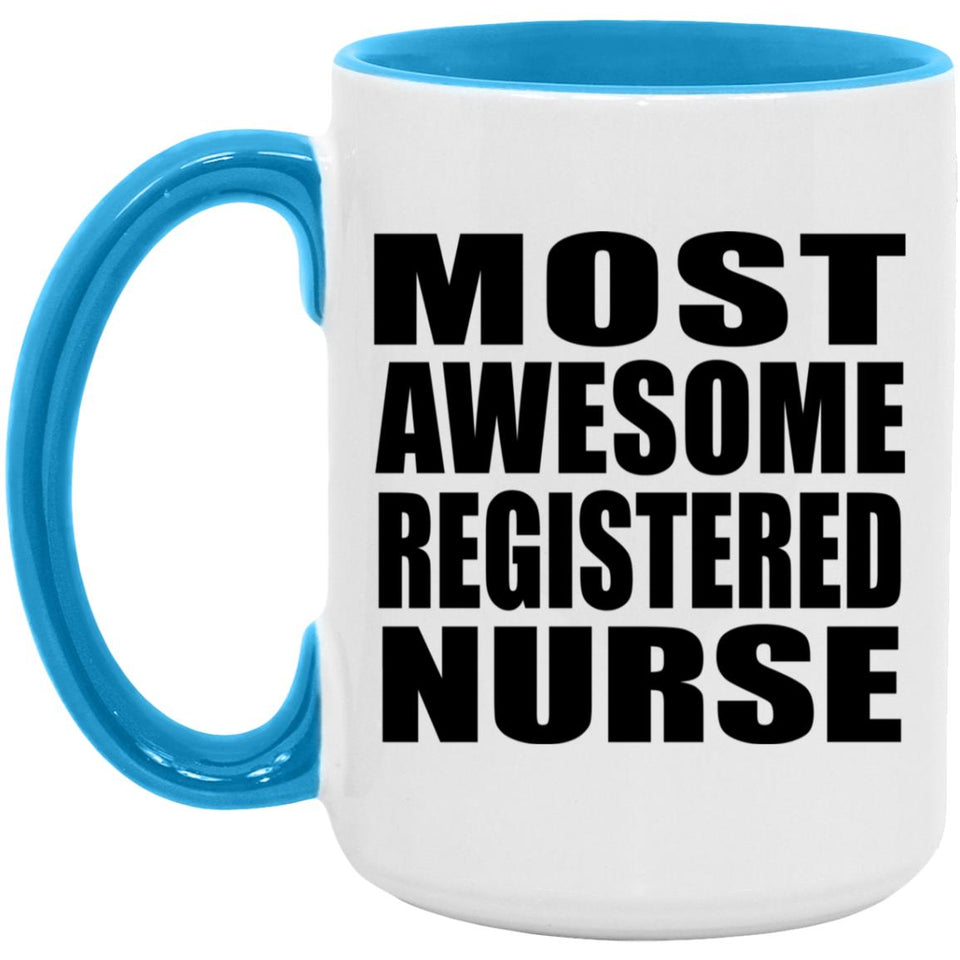 Most Awesome Registered Nurse - 15oz Accent Mug Blue