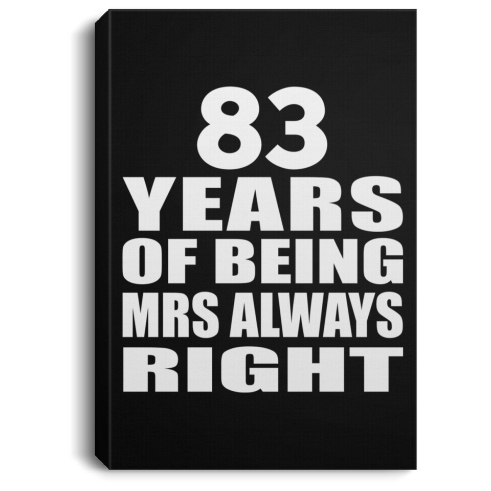 83rd Anniversary 83 Years of Being Mrs Always Right - Canvas Portrait