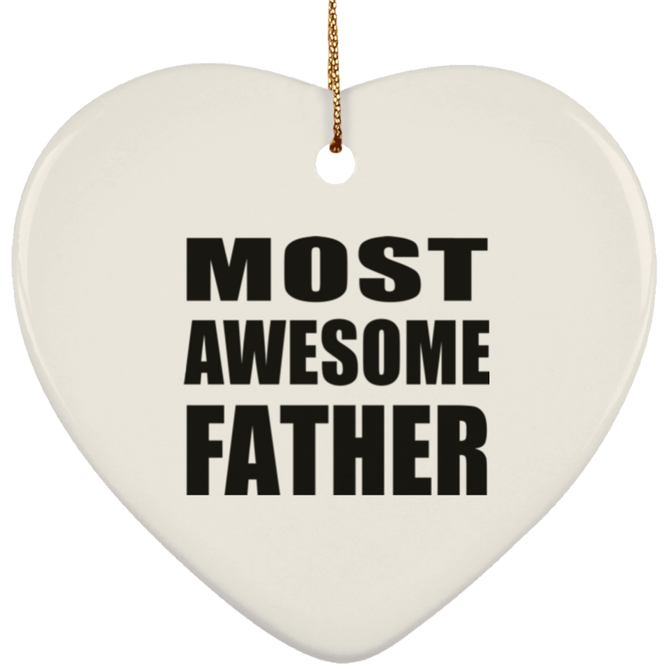 Most Awesome Father - Heart Ornament