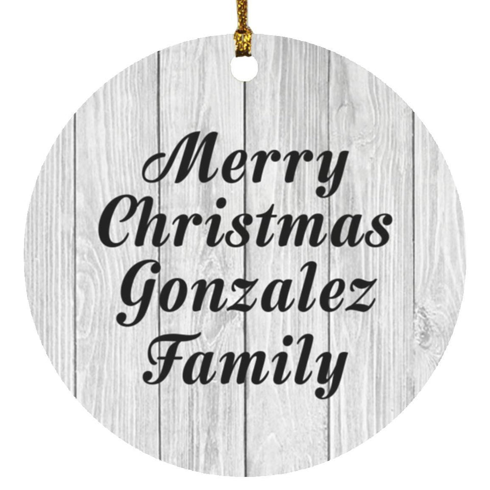 Merry Christmas Gonzalez Family - Circle Ornament F