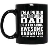 Proud Meter Reader Dad Of Awesome Daughter - 11 Oz Coffee Mug Black