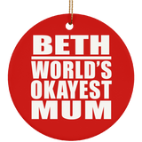 Beth World's Okayest Mum - Circle Ornament