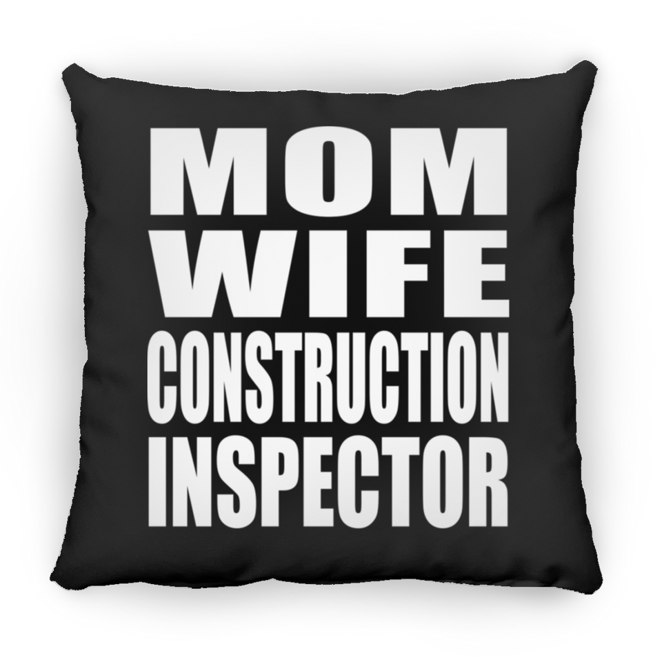 Mom Wife Construction Inspector - Throw Pillow Black