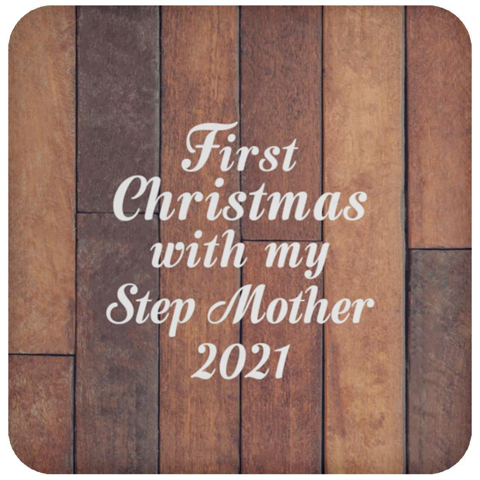 First Christmas With My Step Mother 2021 - Drink Coaster E
