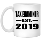 Tax Examiner Established EST. 2019 - 11oz Coffee Mug