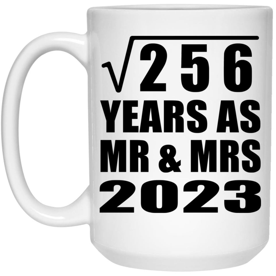 16th Anniversary Square Root of 256 Years As Mr & Mrs 2023 - 15oz Coffee Mug