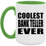 Coolest Bank Teller Ever - 15oz Accent Mug Green