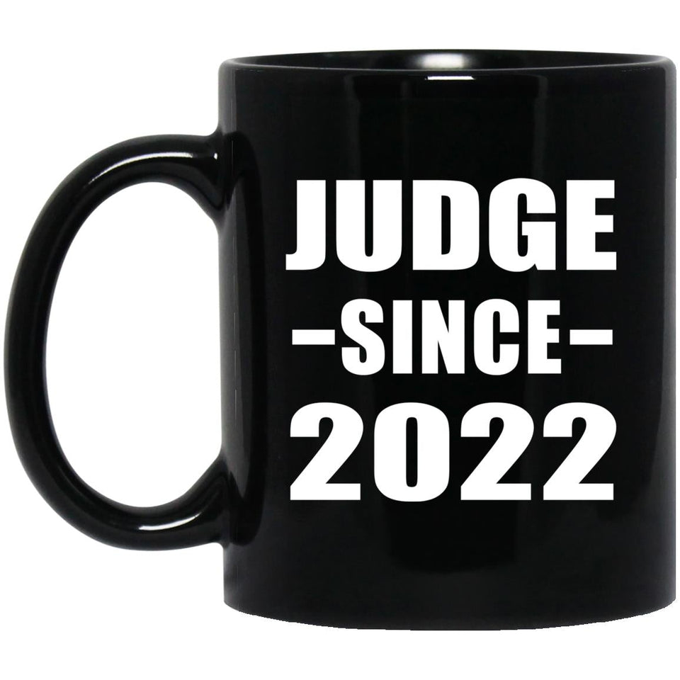 Judge Since 2022 - 11oz Coffee Mug Black