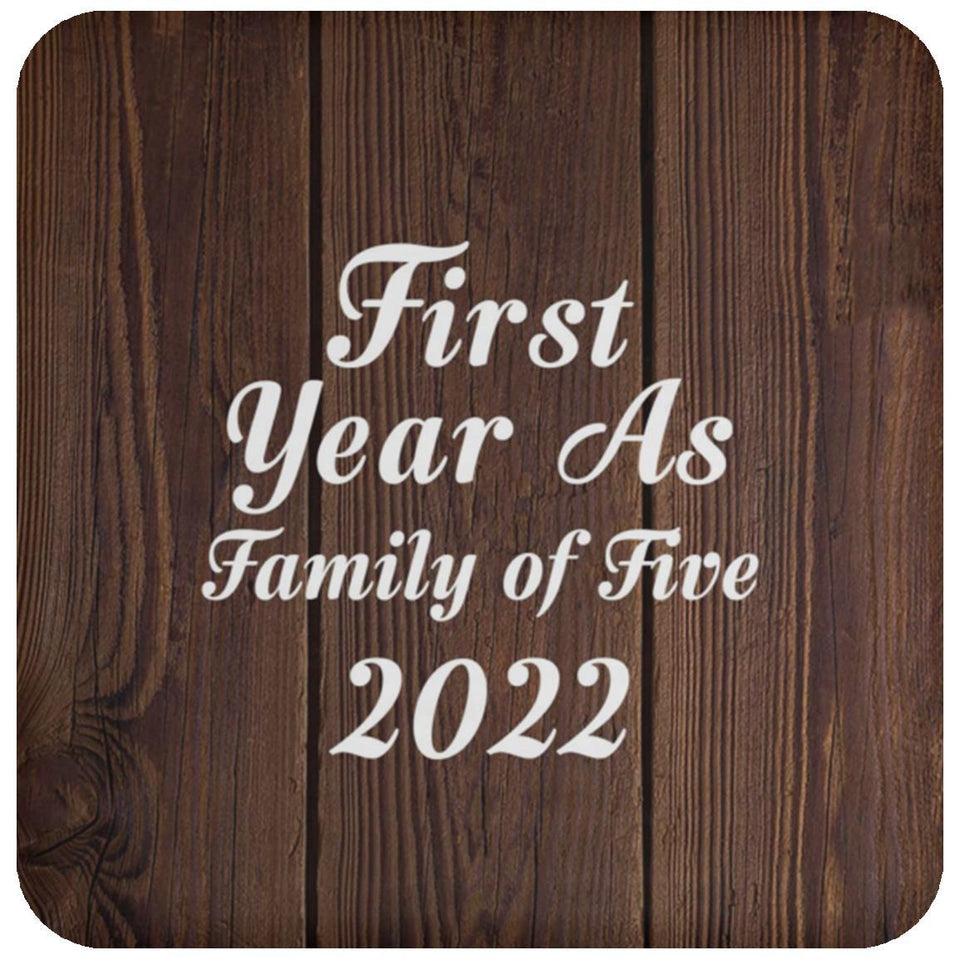 First Year As Family Of Five 2022 - Drink Coaster D