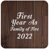 First Year As Family Of Five 2022 - Drink Coaster D