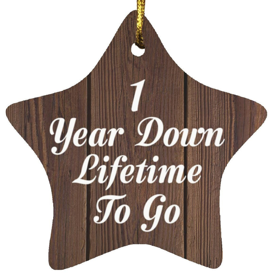 1st Anniversary 1 Year Down Lifetime To Go - Star Ornament D
