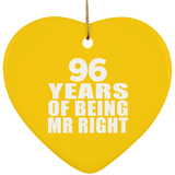 96th Anniversary 96 Years Of Being Mr Right - Heart Ornament