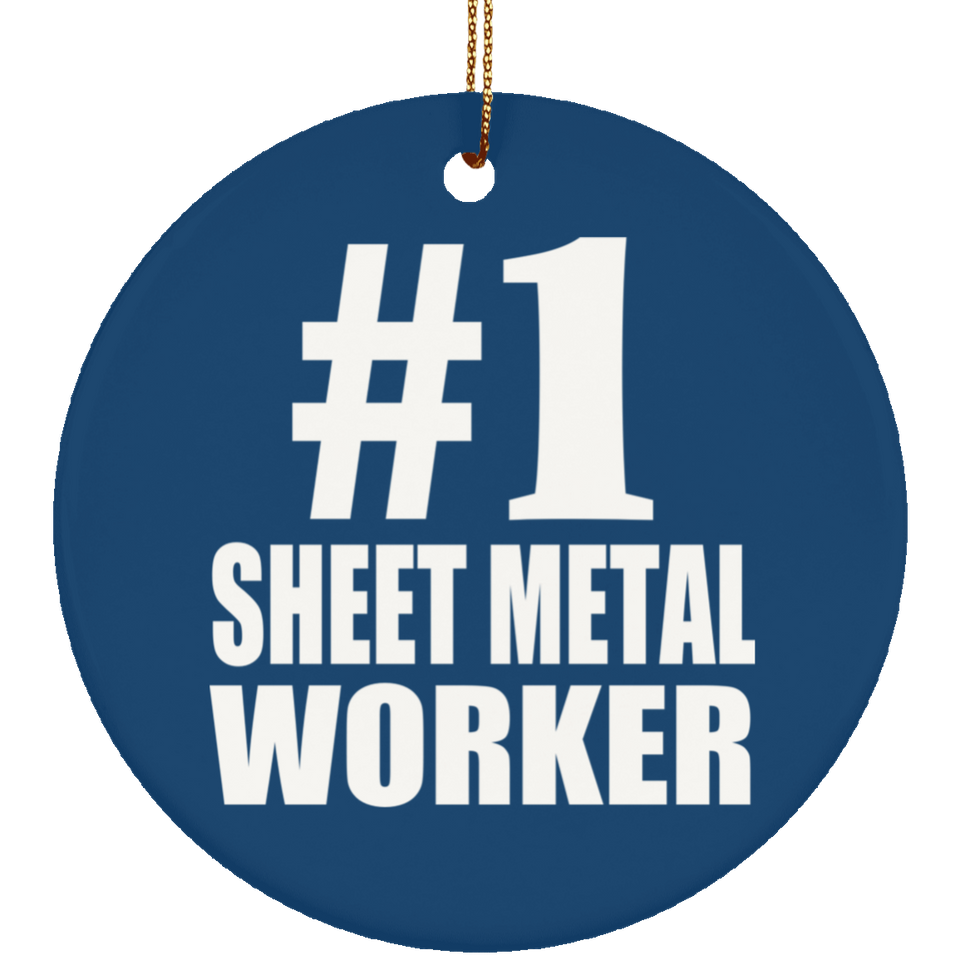 Number One #1 Sheet Metal Worker - Circle Ornament