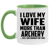 I Love My Wife More Than Archery - 11oz Accent Mug Green