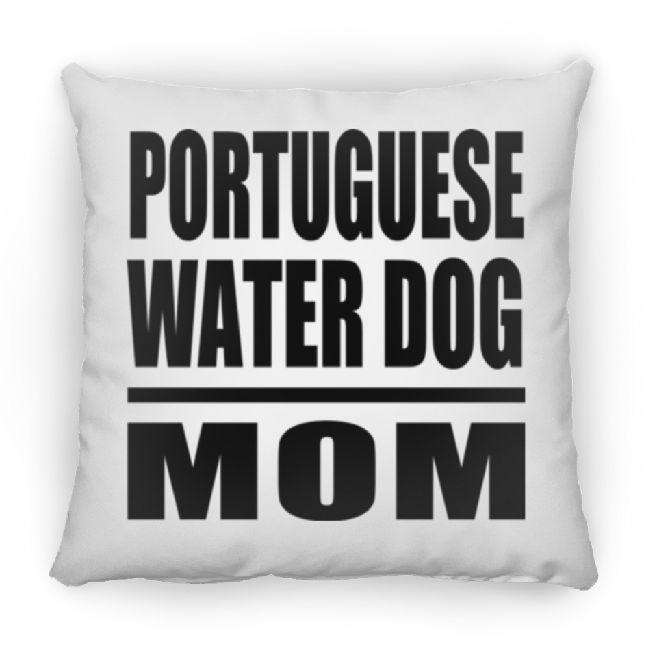 Portuguese Water Dog Mom - Throw Pillow