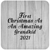 First Christmas As An Amazing Grandkid 2021 - Drink Coaster F