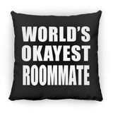World's Okayest Roommate - Throw Pillow Black