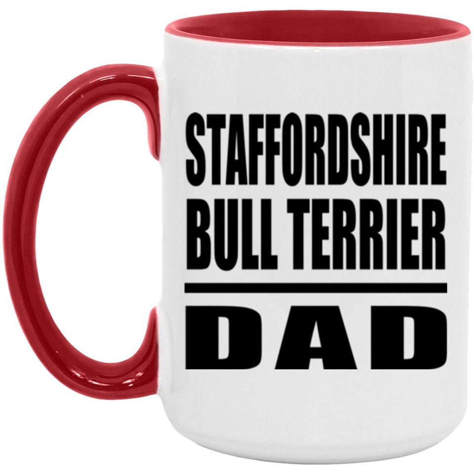 Staffordshire Bull Terrier Dad - 15oz Accent Mug Red