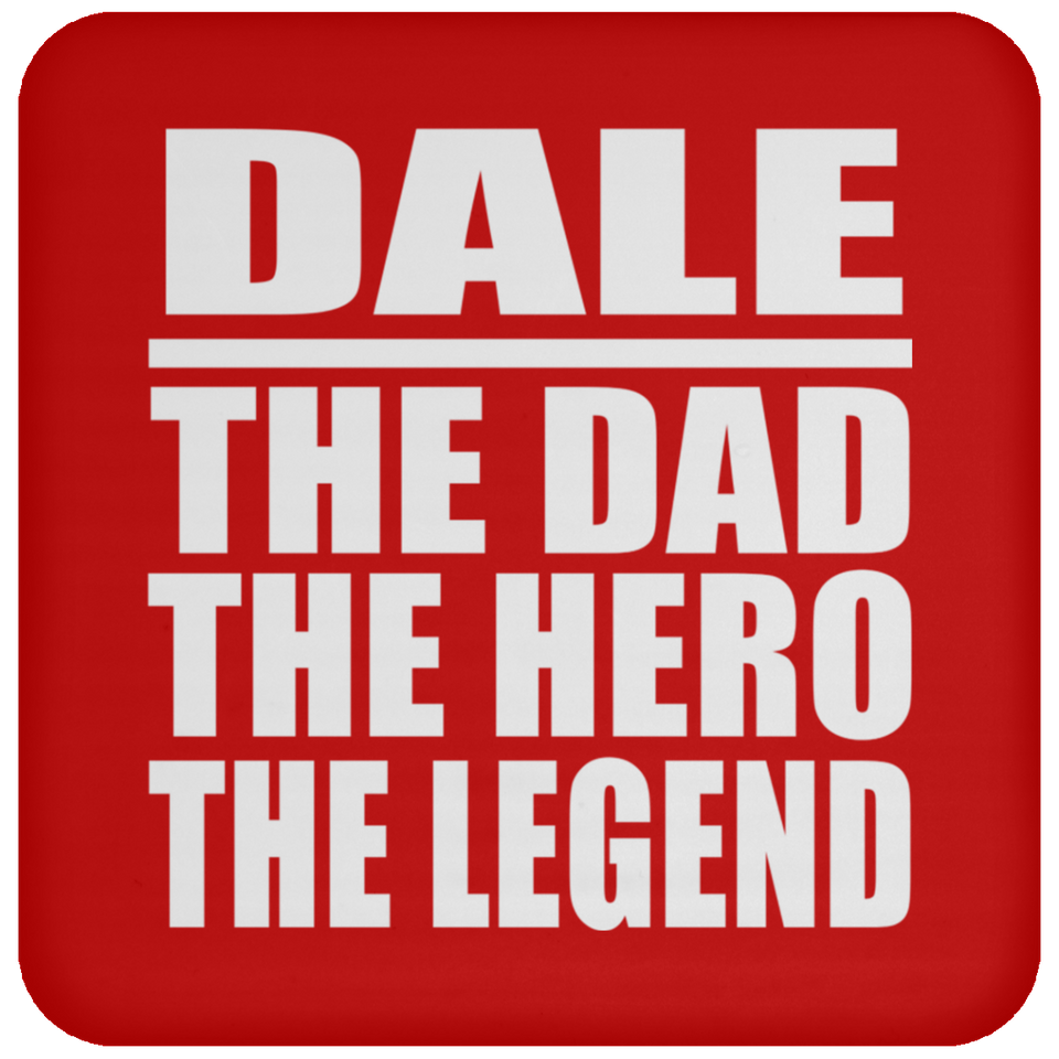 Dale The Dad The Hero The Legend - Drink Coaster