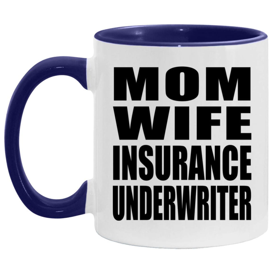 Mom Wife Insurance Underwriter - 11oz Accent Mug Purple