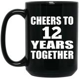 12th Anniversary Cheers To 12 Years Together - 15oz Coffee Mug Black