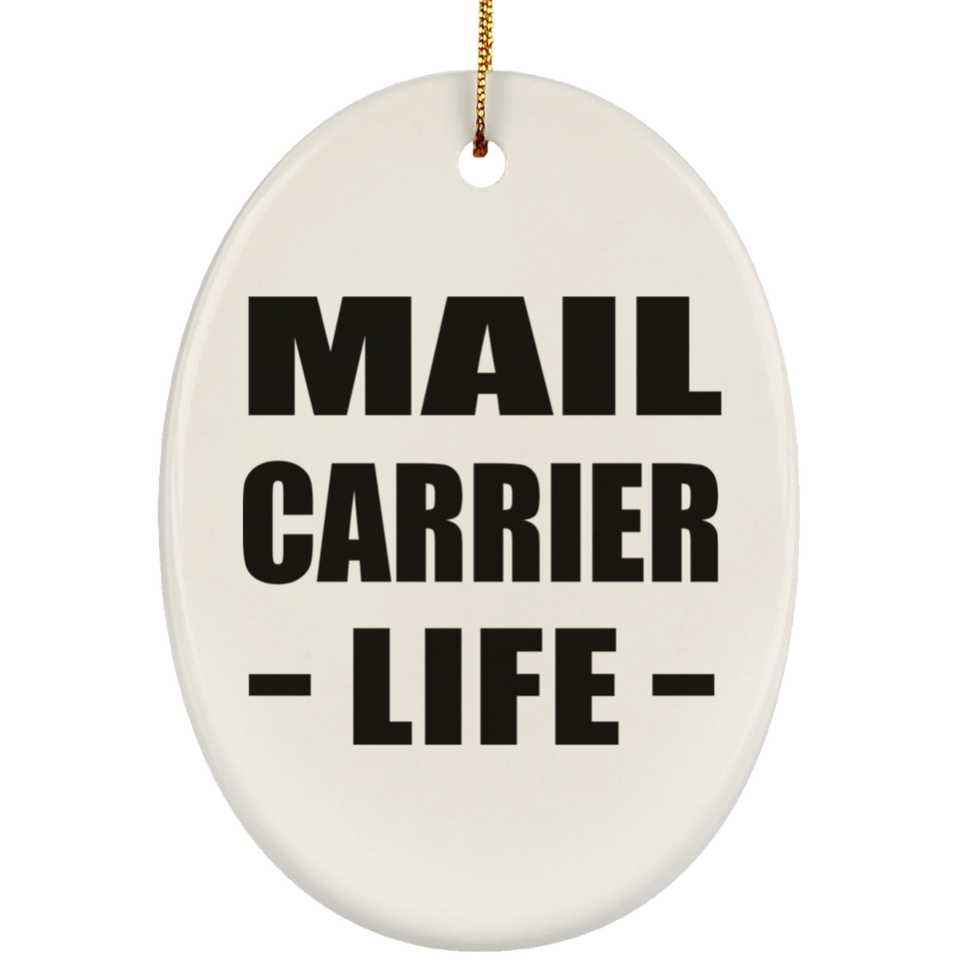 Mail Carrier Life - Oval Ornament