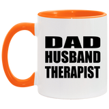 Dad Husband Therapist - 11oz Accent Mug Orange