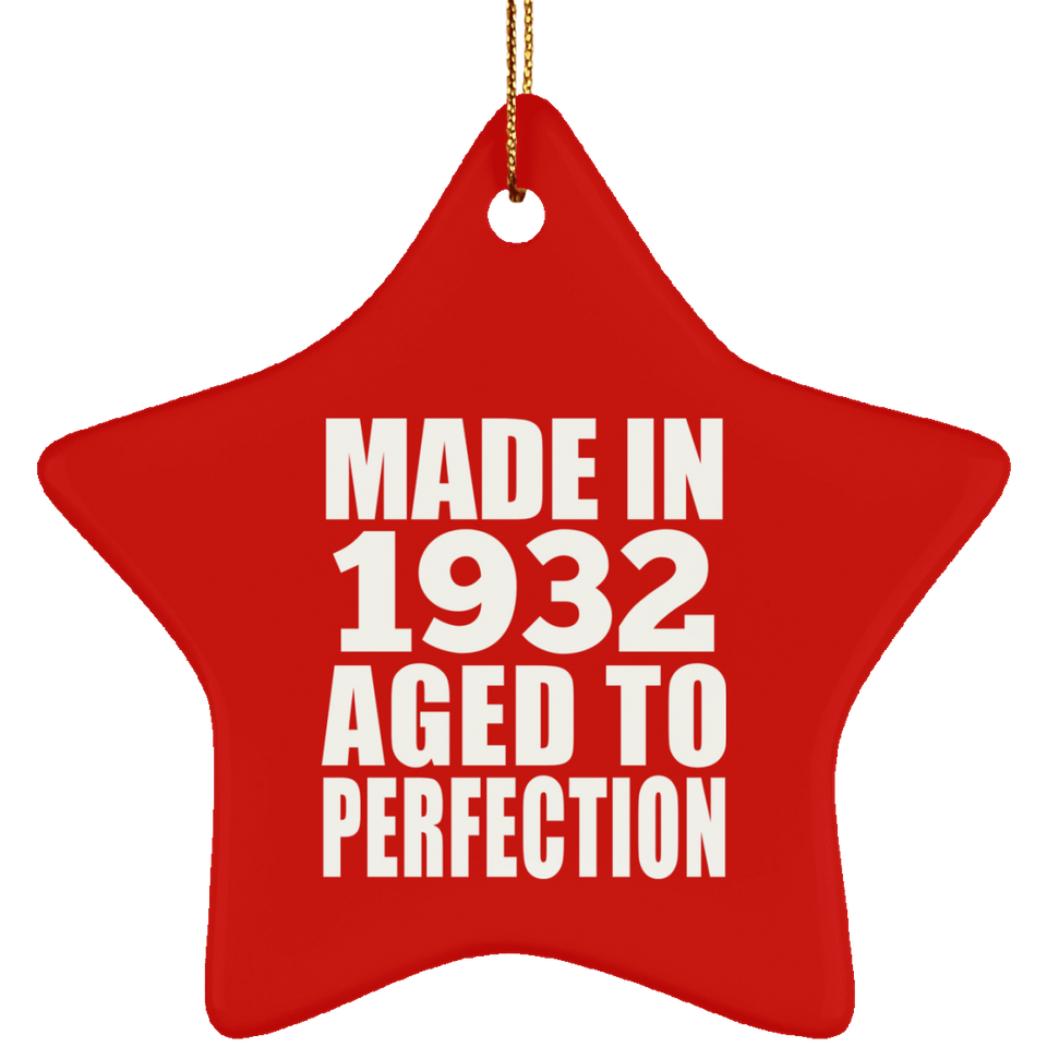 92nd Birthday Made In 1932 Aged to Perfection - Star Ornament